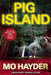 Pig Island by Mo Hayder