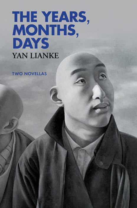 Years, Months, Days: Two Novellas by Lianke Yan