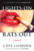 Lights On, Rats Out: A Memoir by Cree Lefavour