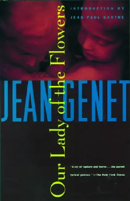 Our Lady of the Flowers by Jean Genet