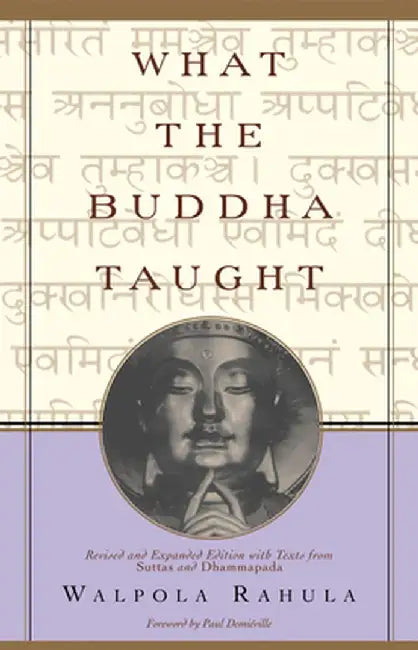 What the Buddha Taught by Walpola Rahula