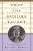 What the Buddha Taught by Walpola Rahula