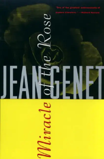 Miracle of the Rose by Jean Genet