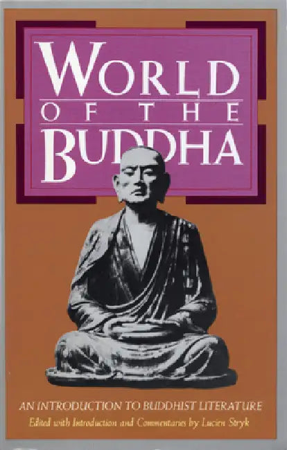 World of the Buddha: An Introduction to the Buddhist Literature by Lucien Stryk