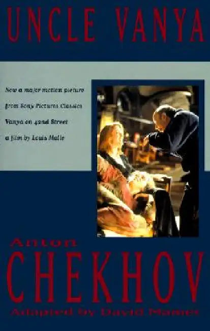 Uncle Vanya by Anton Chekhov, David Mamet