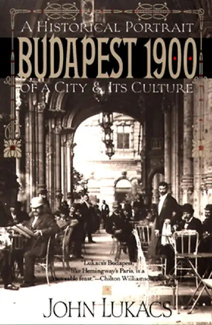 Budapest 1900 by John Lukacs
