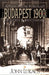 Budapest 1900 by John Lukacs