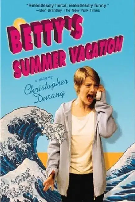 Betty's Summer Vacation by Christopher Durang