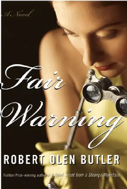 Fair Warning by Robert Olen Butler