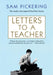 Letters to a Teacher by Samuel F. Pickering
