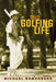 This Golfing Life by Michael Bamberger