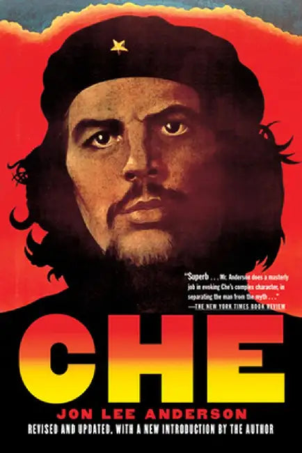 Che Guevara: A Revolutionary Life by Jon Lee Anderson