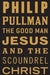 The Good Man Jesus and the Scoundrel Christ by Philip Pullman