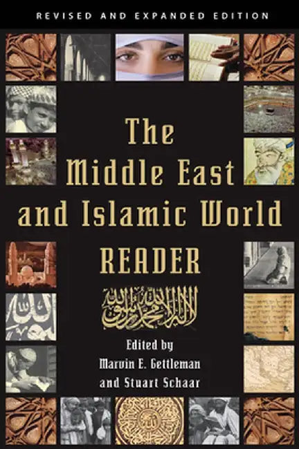 The Middle East and Islamic World Reader by Marvin E. Gettleman