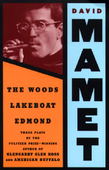Woods, Lakeboat, Edmond by David Mamet