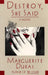 Destroy, She Said by Marguerite Duras