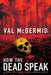 How the Dead Speak: A Tony Hill and Carol Jordan Thriller