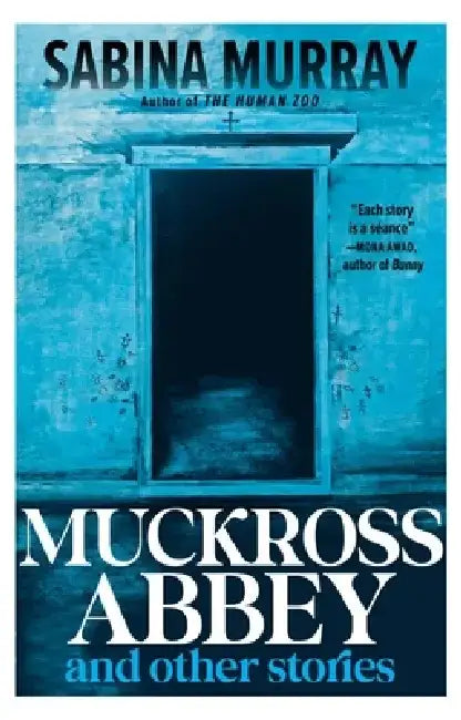 Muckross Abbey and Other Stories by Sabina Murray