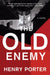 The Old Enemy by Henry Porter