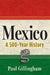 Mexico: A 500-Year History by Paul Gillingham