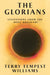 The Glorians: Visitations from the Holy Ordinary by Terry Tempest Williams