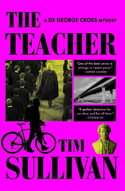 The Teacher: A DS George Cross Mystery by Tim Sullivan