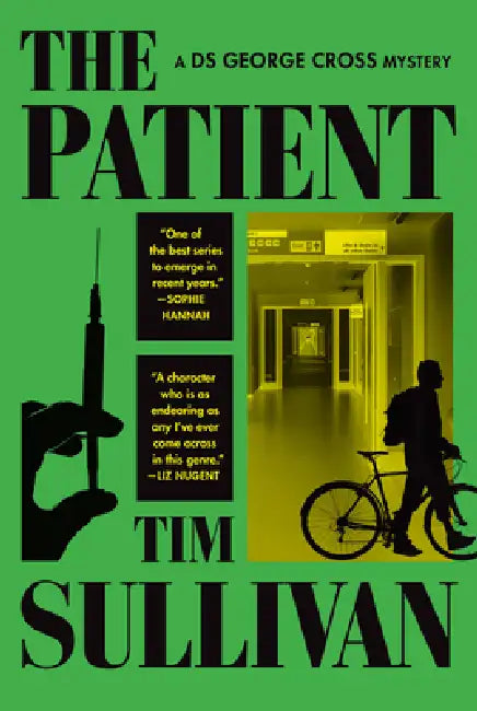 The Patient: A DS George Cross Mystery by Tim Sullivan