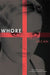 Whore by Nelly Arcan