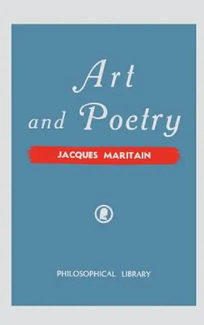 Art and Poetry by Jacques Maritain