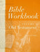 Bible Workbook Vol. 1 Old Testament by Catherine B. Walker