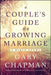 A Couple's Guide to a Growing Marriage: A Bible Study by Gary Chapman