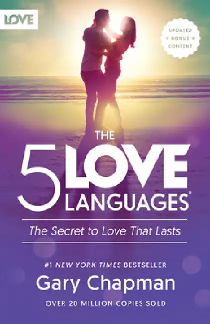 The 5 Love Languages: The Secret to Love That Lasts by Gary Chapman