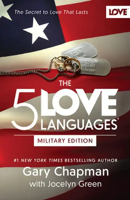 The 5 Love Languages Military Edition: The Secret to Love That Lasts by Gary Chapman
