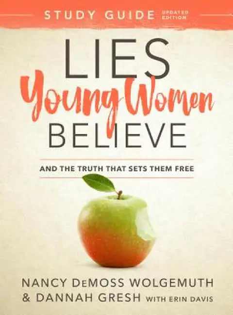 Lies Young Women Believe Study Guide: And the Truth That Sets Them Free by Nancy DeMoss Wolgemuth