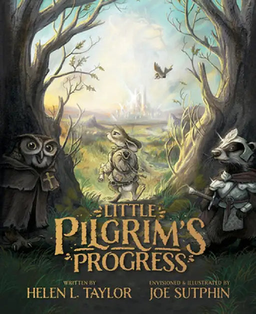 The Illustrated Little Pilgrim's Progress: From John Bunyan's Classic by Helen L. Taylor