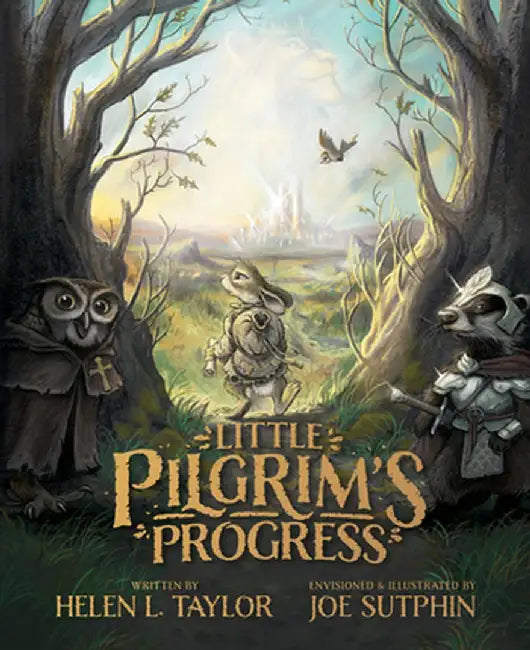 The Illustrated Little Pilgrim's Progress: From John Bunyan's Classic by Helen L. Taylor