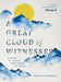 A Great Cloud of Witnesses: A Study of Those Who Lived by Faith (a Study in Hebrews 11) by Trillia J. Newbell