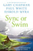 Sync or Swim: A Fable about Workplace Communication and Coming Together in a Crisis by Gary Chapman