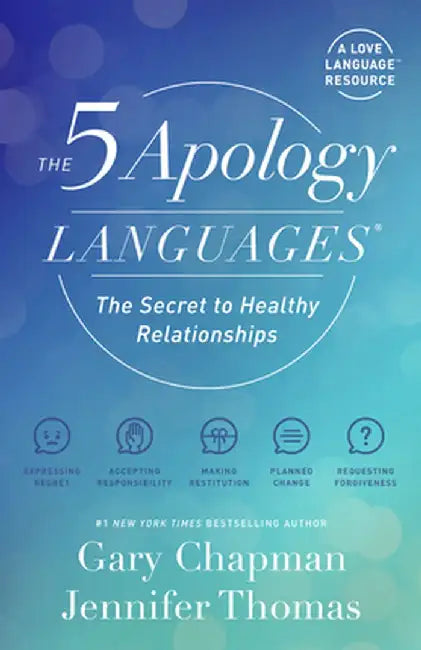 The 5 Apology Languages: The Secret to Healthy Relationships by Gary Chapman