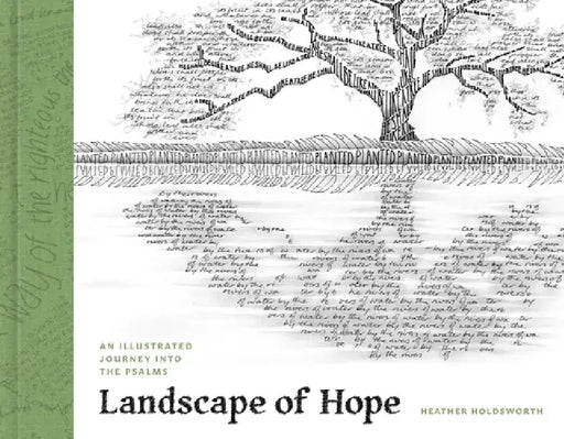 Landscape of Hope: An Illustrated Journey Into the Psalms by Heather Holdsworth