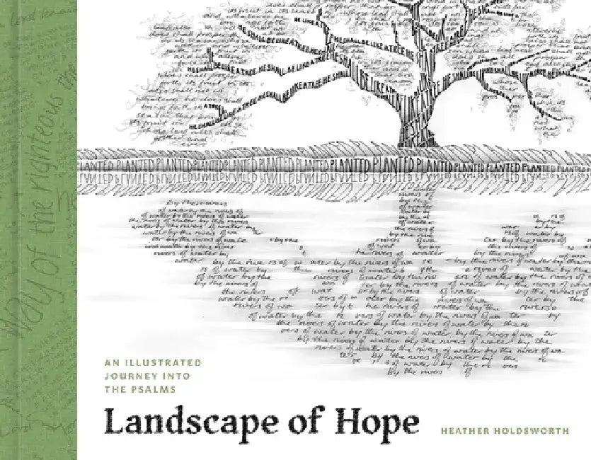 Landscape of Hope: An Illustrated Journey Into the Psalms by Heather Holdsworth