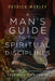 A Man's Guide to the Spiritual Disciplines: 12 Habits to Strengthen Your Walk with Christ by Patrick Morley