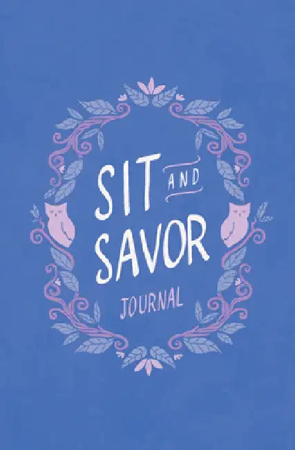 Sit and Savor Journal: A Companion to the Elita Brown Series by Heather Holleman