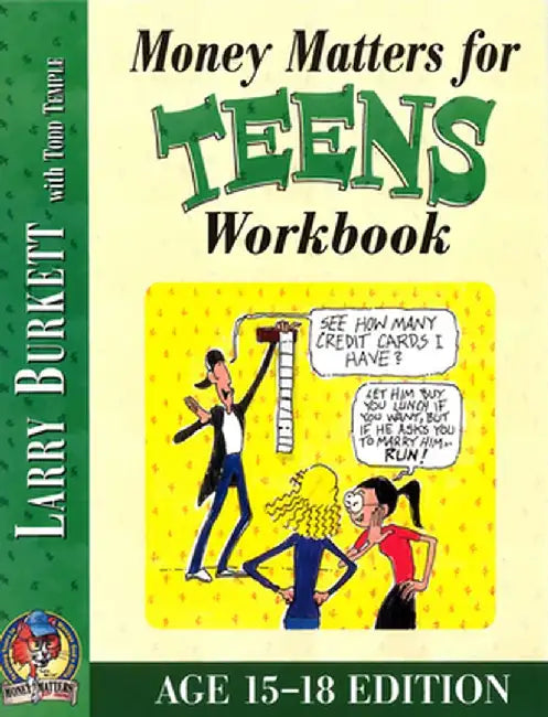 Money Matters Workbook for Teens (Ages 15-18) by Larry Burkett