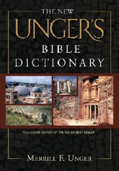 The New Unger's Bible Dictionary by Merrill F. Unger