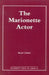 Marionette Actor by Ralph Chesse