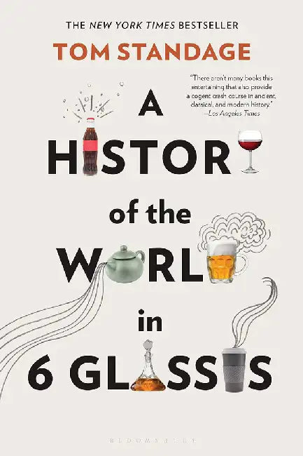 A History of the World in 6 Glasses by Tom Standage