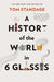 A History of the World in 6 Glasses by Tom Standage