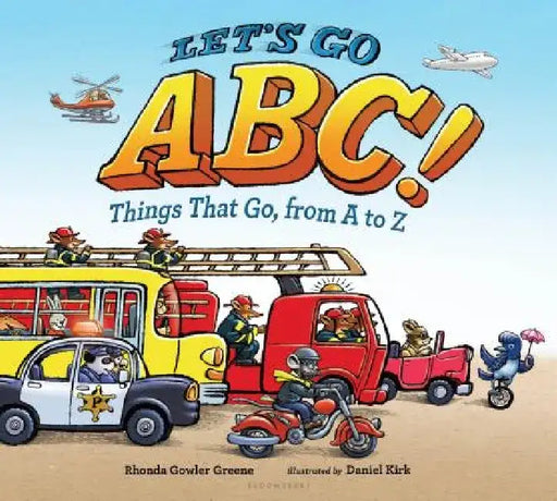 Let's Go ABC!: Things That Go, from A to Z by Rhonda Gowler Greene