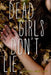 Dead Girls Don't Lie by Jennifer Shaw Wolf